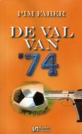 cover: De val van '74 - Pim Faber