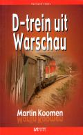 cover: D-trein uit Warschau - Martin Koomen