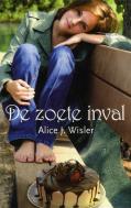 cover: De zoete inval - Alice J. Wisler