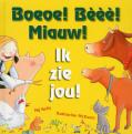 Boeoe! Bèèè! Miauw! Ik zie jou!